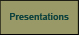 Presentations