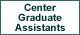 Center Graduate Assistants