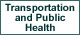 Transportation and Public Health