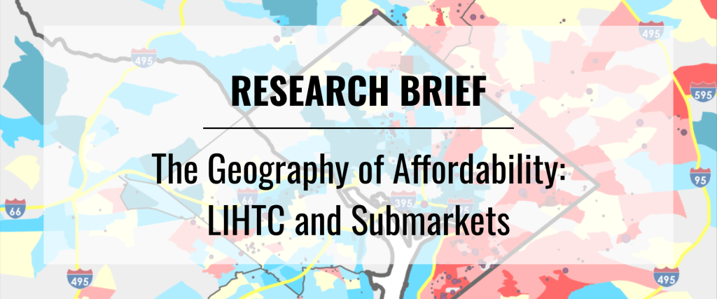 Text reads Research Brief. Second line text reads The Geography of Affordability: LIHTC and Submarkets. The background is of the map that is explained within the blog post.